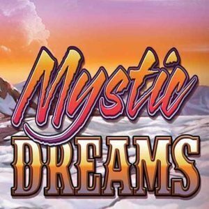 Mystic Dreams